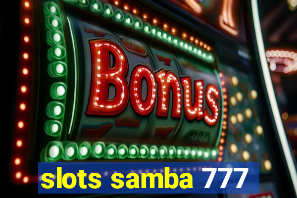 slots samba 777